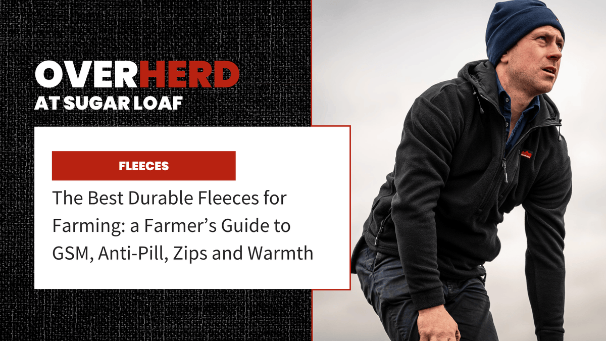 Sugar Loaf blog post covering the best durable fleeces for farming.